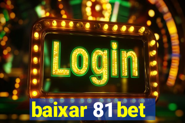 baixar 81 bet